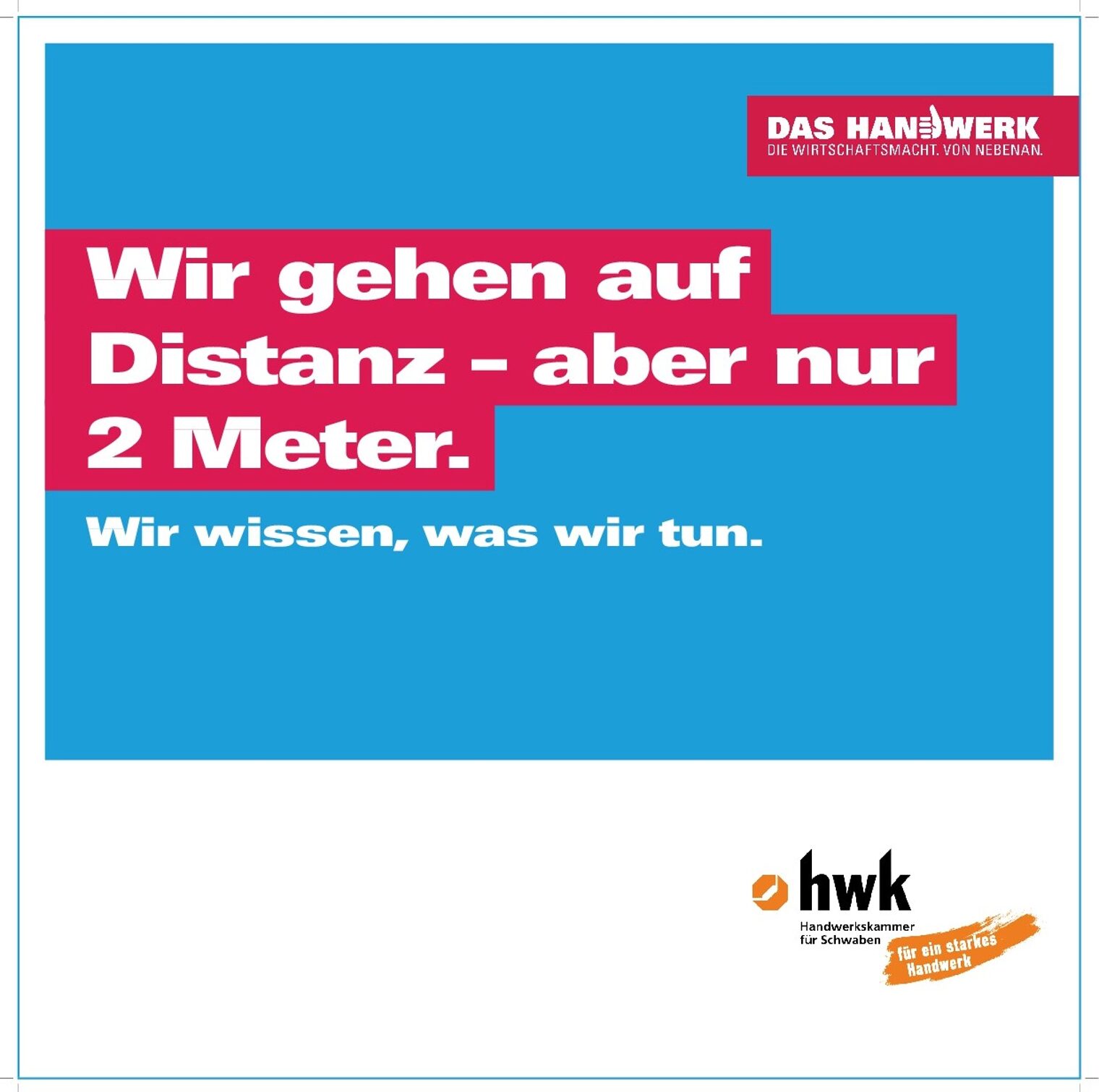 Imagekampagne Wir gehen auf Distanz - aber nur 2 Meter.